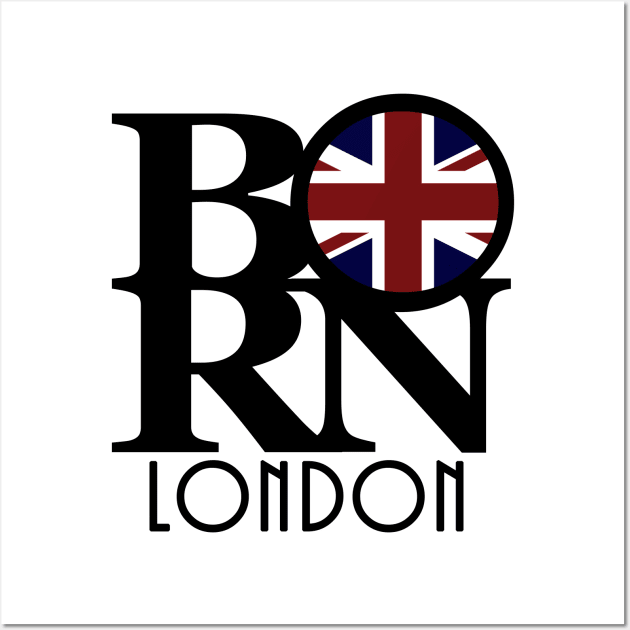 BORN London Wall Art by UnitedKingdom